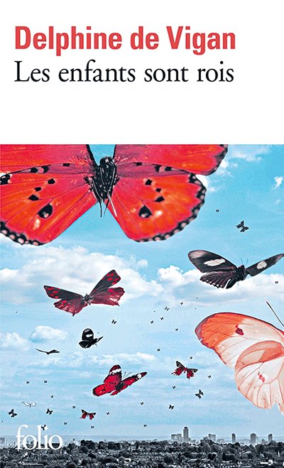 Couverture du livre : Les enfants sont rois, de Delphine de Vigan